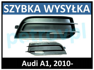 Audi A1 2010-, Atrapa kratka zderzaka nowa PRAWA