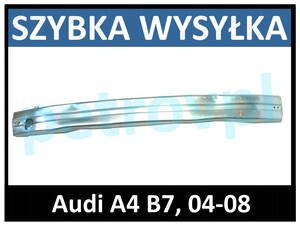 Audi A4 B7 04-08 Wzmocnienie belka zderzaka NOWA