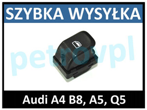 Audi A4 B8 A5 Q5, Włącznik przełącznik szyb P/T