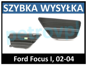 Ford Focus 02-04, Atrapa kratka zderzaka new LEWA