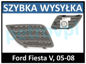 Ford Fiesta 05-, Atrapa kratka zderzaka nowa PRAWA