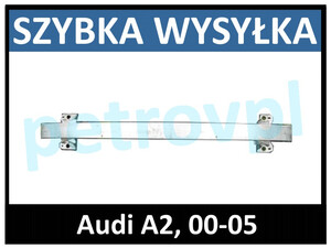 Audi A2 8Z 00-05, Wzmocnienie BELKA zderzaka NOWA