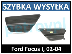 Ford Focus 02-04, Atrapa kratka zderzaka new PRAWA